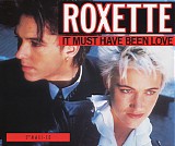 Roxette - It Must Have Been Love