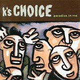 K's Choice - Paradise In Me