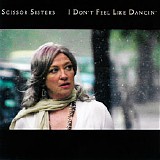 Scissor Sisters - I Don't Feel Like Dancin'