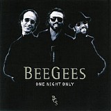 Bee Gees - One Night Only [bonus disc edition]