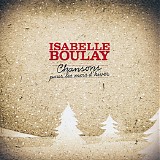 Isabelle Boulay - Chansons Pour Les Mois D'hiver