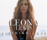 Leona Lewis - Bleeding Love