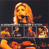 Alison Krauss & Union Station - Live