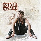 Nikki - What Did I Do