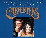 Carpenters - Tryin' To Get The Feeling Again