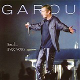 Garou - Seul... Avec Vous