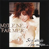 Mylene Farmer - Si J'avais Au Moins...