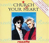 Roxette - Church Of Your Heart [CD 1]