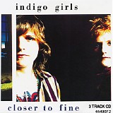 Indigo Girls - Closer To Fine