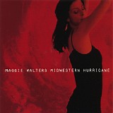 Maggie Walters - Midwestern Hurricane