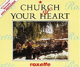 Roxette - Church Of Your Heart [CD 2]