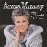 Anne Murray - What A Wonderful Christmas