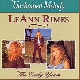 LeAnn Rimes - Unchained Melody/The Early Years