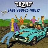 BZN - Baby Voulez-Vous?