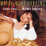 Laura Fygi - Watch What Happens When Laura Fygi Meets Michel Legrand