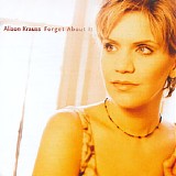 Alison Krauss - Forget About It