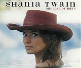 Shania Twain - Any Man Of Mine