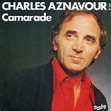 Charles Aznavour - Camarade