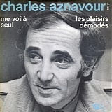 Charles Aznavour - Les Plaisirs DÃ©modÃ©s