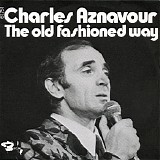 Charles Aznavour - The Old Fashioned Way