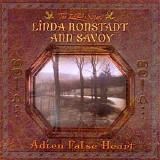 Linda Ronstadt & Ann Savoy - Adieu False Heart