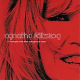 Agnetha FÃ¤ltskog - If I Thought You'd Ever Change Your Mind