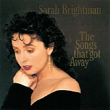 Sarah Brightman - The Songs That Got Away