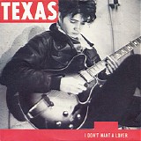 Texas - I Don't Want A Lover