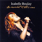 Isabelle Boulay - Au Moment D'Ãªtre Ã€ Vous [Ã©dition limitÃ©e]