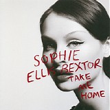 Sophie Ellis-Bextor - Take Me Home