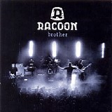 Racoon - Brother