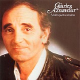 Charles Aznavour - VoilÃ  Que Tu Reviens