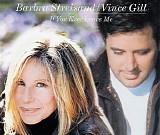 Barbra Streisand & Vince Gill - If You Ever Leave Me