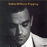 Robbie Williams - Tripping [CD 2]