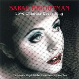 Sarah Brightman - Love Changes Everything - The Andrew Lloyd Webber Collection: Volume Two