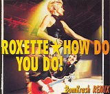 Roxette - How Do You Do!