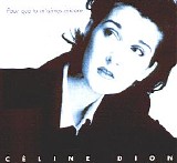 Celine Dion - Pour Que Tu M'aimes Encore