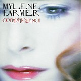 Mylene Farmer - Optimistique-Moi