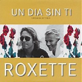 Roxette - Un Dia Sin Ti