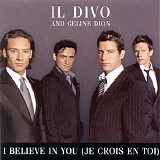 Il Divo & Celine Dion - I Believe In You (Je Crois En Toi)