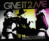 Madonna - Give It 2 Me [CD 2]