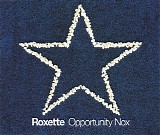 Roxette - Opportunity Nox