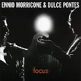 Ennio Morricone & Dulce Pontes - Focus