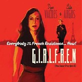 Everybody Was in the French Resistance...Now! - G.I.R.L.F.R.E.N (You Know I've Got A)