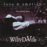 Willy DeVille - Love & Emotion - The Atlantic Years