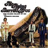 Flying Burrito Bros. - The Guilded Palace of Sin & Burrito Deluxe