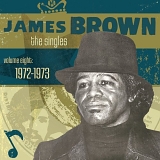 James Brown - Singles 8: 1972-1973