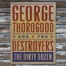 George Thorogood - The Dirty Dozen