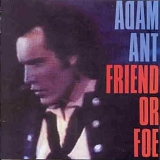 Adam Ant - Friend or Foe