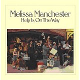 Melissa Manchester - Help Is On The Way